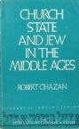 Church State and the Jew in the Middle Ages